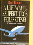 A Luftwaffe szupertitkos fejlesztései