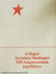 A Magyar Szocialista Munkáspárt XIII. kongresszusának jegyzőkönyve