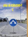 Mi a célod? 1.