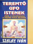 Teremtő UFO istenek