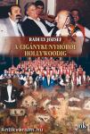 A cigánykunyhóból Hollywoodig
