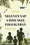 Negyven nap a dzsungel fogságában - Négy gyermek csodával határos megmenekülése