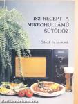 182 recept a mikrohullámú sütőhöz