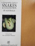 A Photographic Guide to Snakes & Other Reptiles of Australia