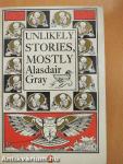 Unlikely Stories, Mostly