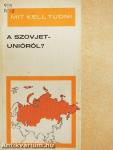 Mit kell tudni a Szovjetunióról?