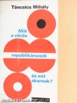 Mik a vörös republikánusok és mit akarnak?