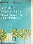 Gyümölcstermesztés házi-háztáji kertekben