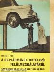 A gépjárművek kötelező felülvizsgálatáról