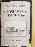 A honi utazás históriája