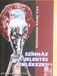 Színház, jelentés, emlékezet