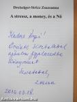 A stressz, a money és a Nő (dedikált példány)