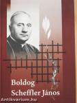 Boldog Scheffler János (dedikált példány)