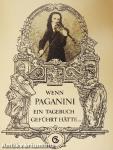 Wenn Paganini ein Tagebuch geführt hätte...