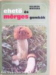 Ehető és mérges gombák