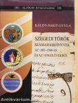 Szegedi török számadáskönyvek az 1585-1588-as és az 1670-es évekből
