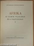 Afrika az álmok világában és a valóságban 1-3.