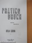 Praying Drunk