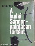 A budai Sándor-palotában történt