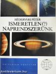 Ismeretlen (?) Naprendszerünk