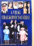 A világ uralkodócsaládjai