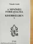A minőség forradalma/Kisebbségben I-II.