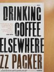 Drinking Coffee Elsewhere