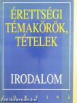 Érettségi témakörök, tételek - Irodalom
