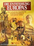 Die Entstehung Europas