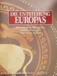 Die Entstehung Europas