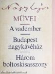 A vadember/Budapest nagykávéház/Három boltoskisasszony