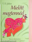 Mielőtt megtennéd