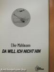 Da Will Ich Nicht Hin