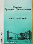 Egységes Építőipari Normarendszer IV/1.