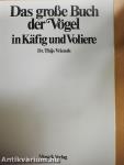 Das große Buch der Vögel in Käfig und Voliere