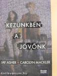 Kezünkben a jövőnk