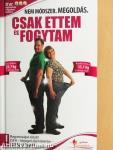 Csak ettem és fogytam