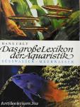 Das große Lexikon der Aquaristik