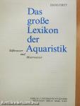 Das große Lexikon der Aquaristik
