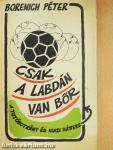 Csak a labdán van bőr