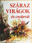Száraz virágok és csokrok