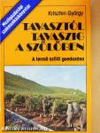 Tavasztól tavaszig a szőlőben