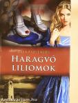 Haragvó liliomok