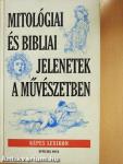 Mitológiai és bibliai jelenetek a művészetben