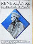 Reneszánsz fejedelmek és pápák