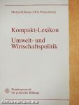 Kompakt-Lexikon - Umwelt- und Wirtschaftspolitik