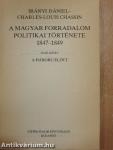 A magyar forradalom politikai története 1847-1849 I.