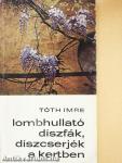 Lombhullató díszfák, díszcserjék a kertben
