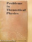 Problems in Theoretical Physics