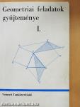 Geometriai feladatok gyűjteménye I.